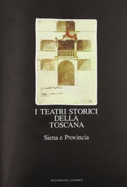 Cover of: I Teatri storici della Toscana: censimento documentario e architettonico