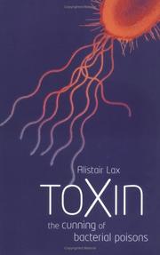 Cover of: Toxin: The Cunning of Bacterial Poisons