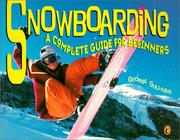 Cover of: Snowboarding: A Complete Guide for Beginners