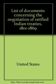 Cover of: List of documents concerning the negotiation of ratified Indian treaties, 1801-1869