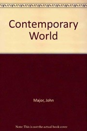 Cover of: The contemporary world by John Major