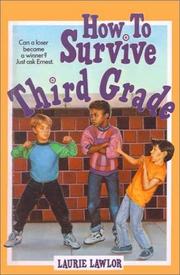 Cover of: How to Survive Third Grade by Laurie Lawlor