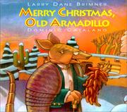 Cover of: Merry Christmas, Old Armadillo by Larry Dane Brimner, Larry Dane Brimner