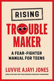 Cover of: Rising Troublemaker: A Fear-Fighter Manual for Teens