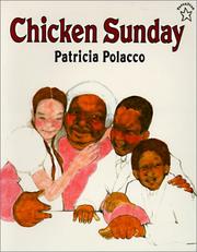 Cover of: Chicken Sunday by Patricia Polacco