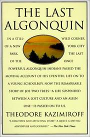 The last Algonquin by Theodore L. Kazimiroff