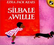 Cover of: Silbale a Willie/Whistle for Willie by Ezra Jack Keats