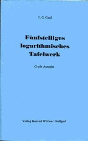 Cover of: Fünfstelliges logarithmisches Tafelwerk: (Altgrad)