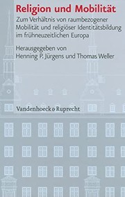 Cover of: Religion und Mobilität by Thomas Weller, Henning P. Jürgens