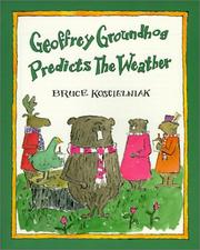 Cover of: Geoffrey Groundhog Predicts the Weather | Bruce Koscielniak