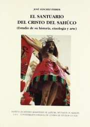 Cover of: El Santuario del Cristo del Sahúco: (estudio de su historia, etnología y arte)