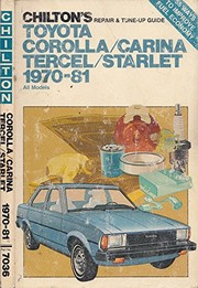 Cover of: Chilton's repair & tune-up guide, Toyota Corolla, Carina, Tercel, Starlet, 1970-81: all models.