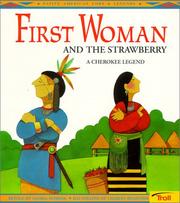 Cover of: First Woman and the Strawberry: A Cherokee Legend (Native American Legends & Lore)