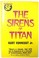 Cover of: The sirens of Titan.