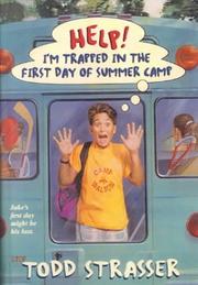 Cover of: Help! I'm Trapped in the First Day of Summer Camp