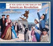 Cover of: If You Lived at the Time of the American Revolution