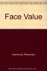 Cover of: Face value by Rosemary Hammond