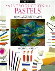 Cover of: An Introduction to Pastels (DK Art School) | Michael Wright