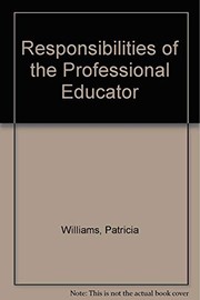 Cover of: Responsibilities of the Professional Educator