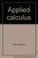 Cover of: Applied calculus