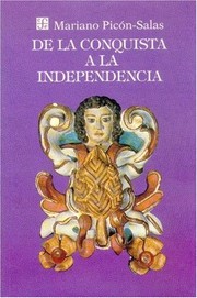 Cover of: de La Conquista a la Independencia (From the Conquest to Independence)