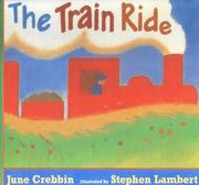 Cover of: The Train Ride by June Crebbin, Stephen Lambert, June Crebbin