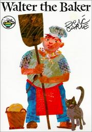 Cover of: Walter the Baker by Eric Carle, Eric Carle