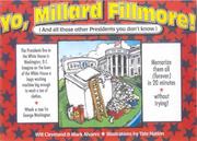 Cover of: Yo Millard Fillmore! and All Those Other Presidents You Don't Know by Will Cleveland