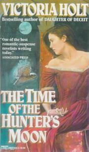 Cover of: The Time of the Hunter's Moon by Eleanor Alice Burford Hibbert