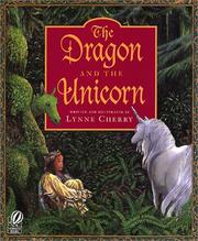 Cover of: Dragon and the Unicorn by Lynne Cherry