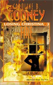 Cover of: The Fire (Losing Christina) by Caroline B. Cooney
