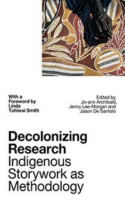 Cover of: Decolonizing Research by Linda Tuhiwai Smith, Jo-Ann Archibald Q'um Q'um Xiiem, Jenny Bol Jun Lee-Morgan, Jason De Santolo