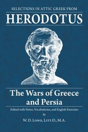 Cover of: The wars of Greece and Persia: selections from Herodotus in Attic Greek