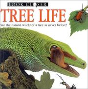 Cover of: Tree Life: See the Natural World of a Tree As Never Before (Look Closer (Dorling Kindersley Paperback))