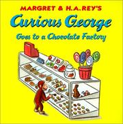 Cover of: Curious George Goes to a Chocolate Factory by Margret Rey