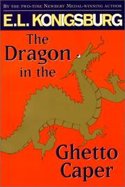 Cover of: The Dragon in the Ghetto Caper by E. L. Konigsburg