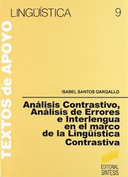 Cover of: Análisis contrastivo, análisis de errores e interlengua en el marco de la lingüística contrastiva