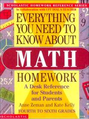 Cover of: Everything You Need to Know About Math Homework (Everything You Need to Know about (Scholastic Hardcover)) by Anne Zeman, Kate Kelly