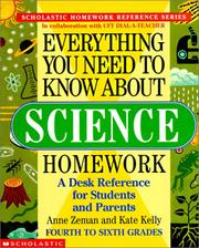 Cover of: Everything You Need to Know About Science Homework (Everything You Need to Know about (Scholastic Sagebrush)) by Anne Zeman, Kate Kelly