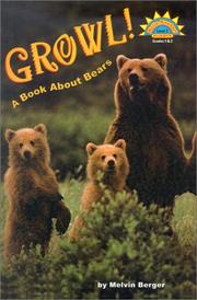 Cover of: Growl!: A Book About Bears by Melvin Berger