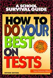 Cover of: How to Do Your Best on Tests | Sara Dulaney Gilbert