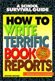 Cover of: How to Write Terrific Book Reports: A School Survival Guide