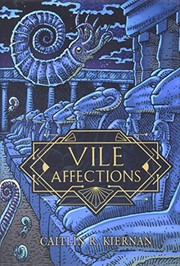 Cover of: Vile Affections by Caitlín R. Kiernan