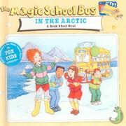 Cover of: The Magic School Bus in the Arctic by Anne Schreiber, Scholastic