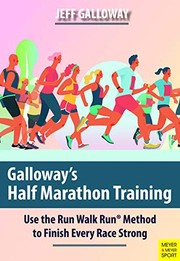 Cover of: Galloway's Half Marathon Training: Use the Run Walk Run Method to Finish Every Race Strong