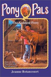 Cover of: The Saddest Pony (Pony Pals) by Jeanne Betancourt