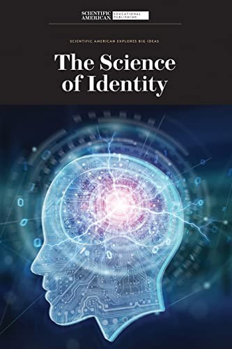 The Science of Identity – Scientific American, 2023