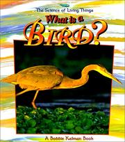 Cover of: What Is a Bird (Science of Living Things)