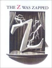 Cover of: The Z Was Zapped by Chris Van Allsburg, Chris Van Allsburg