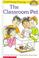 Cover of: The Classroom Pet (First-Grade Friends Series) (Hello Reader! Level 1:  Preschool - Grade 1)